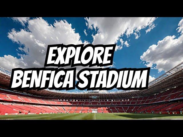 Estádio da Luz: Portugal's Iconic Cathedral of Football ️