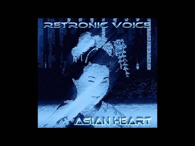 Retronic Voice - Asian Heart (sad goodbye mix)