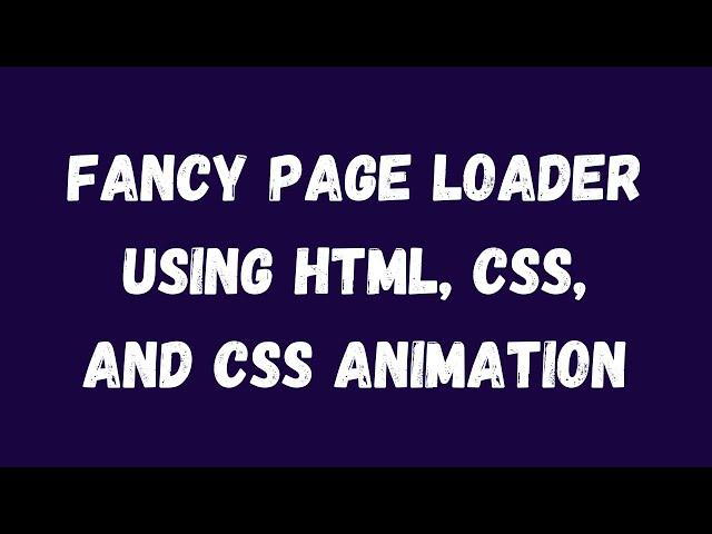 Fancy Page Loader Using HTML, CSS, and CSS Animation | NSCODE