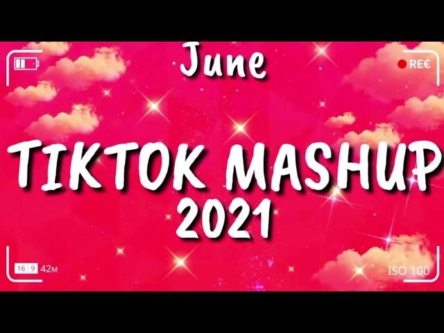 TikTok mashup - June 2021