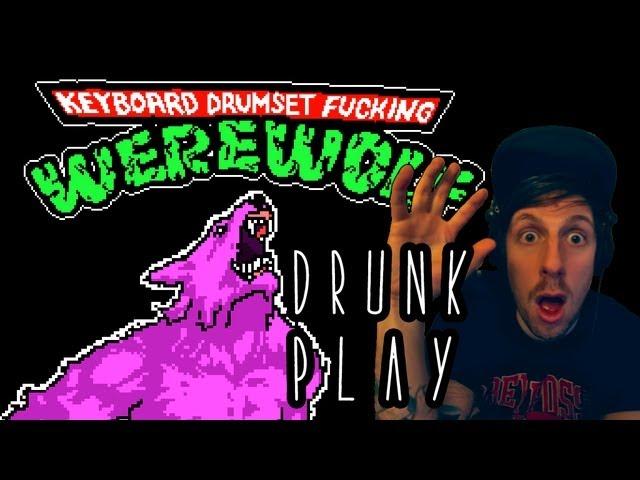 HARDEST GAME EVER!!! Keyboard Drumset Fucking Werewolf - DRUNK GAMEPLAY