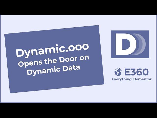 Dynamic.ooo - Dynamic Content for Elementor Opens the Door on Dynamic Data