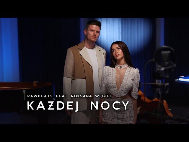 Pawbeats ft. Roksana Węgiel - Każdej nocy