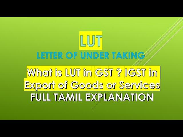 What is Letter Of Under Taking/LUT under GST in Tamil@taxrelatedall7965 Export without payment of IGST