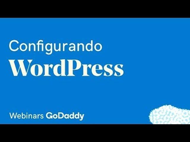 Cómo instalar y configurar WordPress paso a paso en GoDaddy ▶ Webinar  