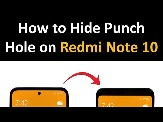 How to Hide Notch on Redmi Note 10