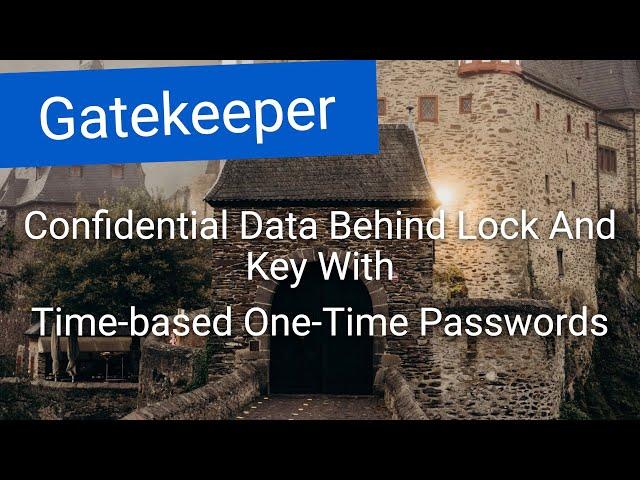 Gatekeeper Stack: Protect Your Data with One-Time-Passwords