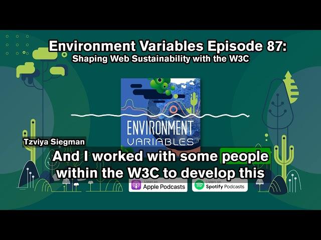 Environment Variables Podcast | Ep 87 Shaping Web Sustainability with the W3C