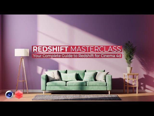 Redshift Masterclass: Your Complete Guide to Redshift for Cinema 4d