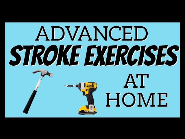 Advanced Stroke Exercises for Arm, Hand, & Overhead Work. At Home Rehab for the Craftsman