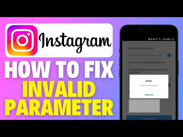 How To Fix instagram invalid Parameter Error (2024)