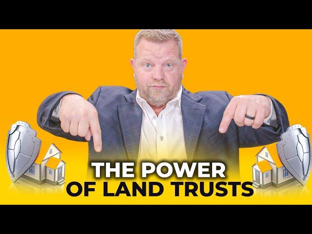 7 Super Powers of Land Trusts in Real Estate Asset Protection