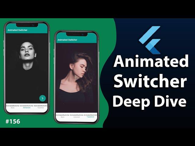 Flutter Tutorial - Animated Switcher - Deep Dive