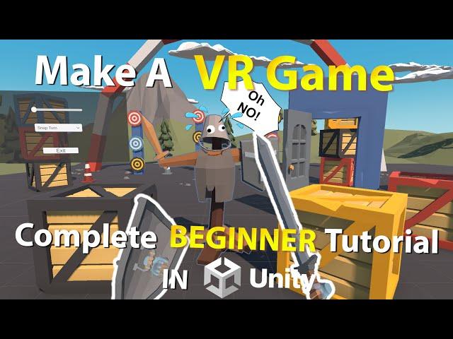 How To Make A VR Game in Unity - Complete BEGINNER Tutorial