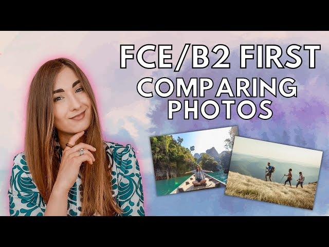 how to compare pictures | FCE/B2 first speaking exam part 2 | HOW TO ENGLISH