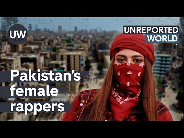 The Women Changing Pakistan’s Rap Scene | Unreported World