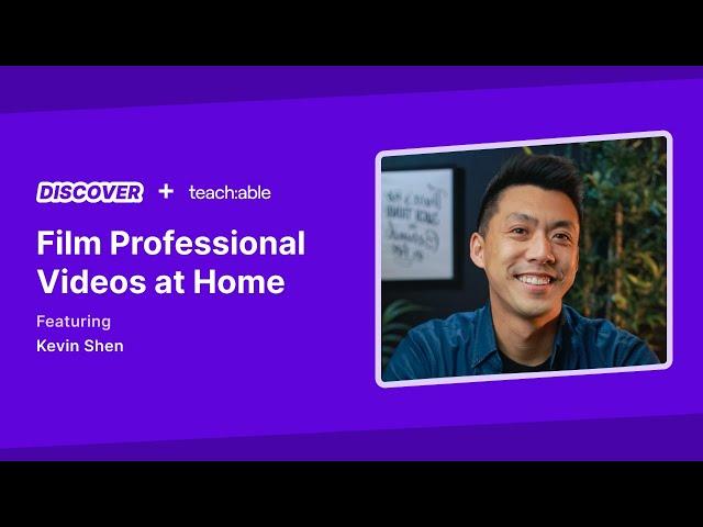 Kevin Shen - How To Film Professional-Looking Videos at Home in 2021