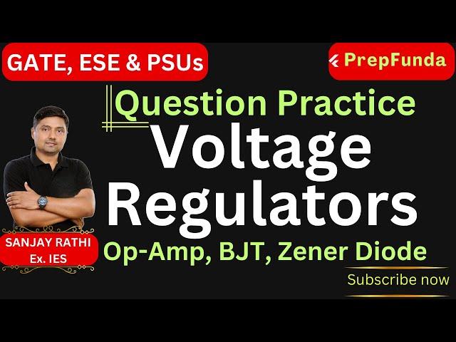  GATE & ESE 2025 | EC/EE/IN | ANALOG | Question Practice Series | Voltage Regulators (Op-Amp, BJT)