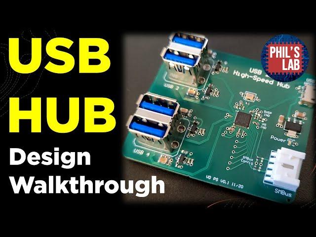 USB Hub Design Walkthrough - Phil's Lab #86