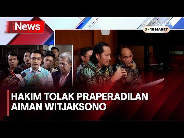 Hakim Tolak Gugatan Praperadilan Aiman Witjaksono Terkait Penyitaan Ponsel - iNews Sore 27/02