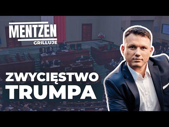 MENTZEN GRILLUJE #42: Zwycięstwo Trumpa