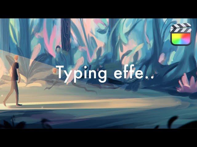 Keyboard typing effect - SAM KOLDER - FINAL CUT PRO X