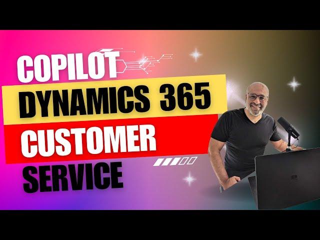 Copilot for Dynamics 365 Customer Service | #PowerPlatformTV 074