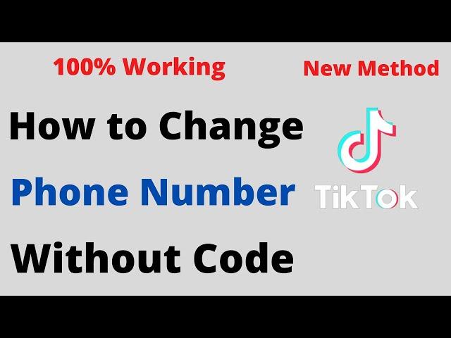 How to Change Tiktok Number Without Code | 2022