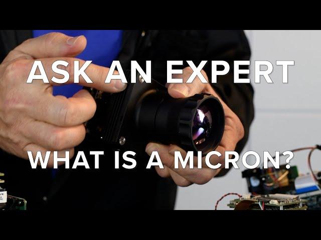 Ask an Expert: What is a micron?