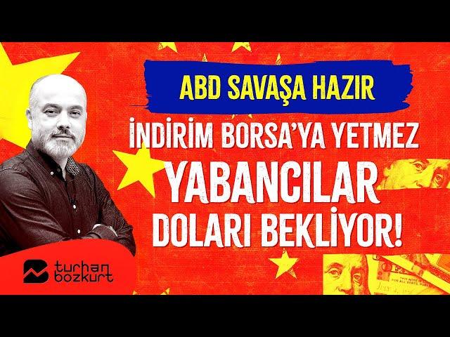 ABD bir şeye hazırlanıyor! Borsada en kötüsü geride kaldı, yabancı doları bekliyor! | Turhan Bozkurt