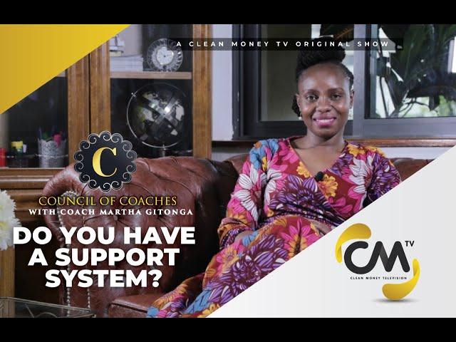 Council of Coaches with Martha Gitonga : Do You Have a Support System?