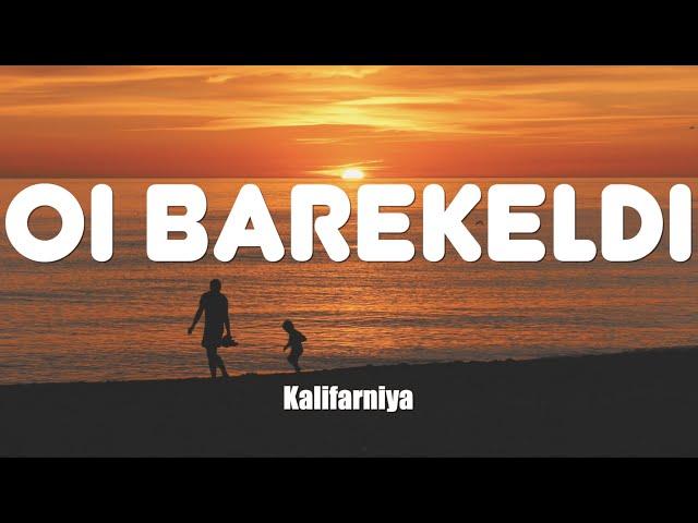 Kalifarniya - Oi barekeldi (текст, караоке)