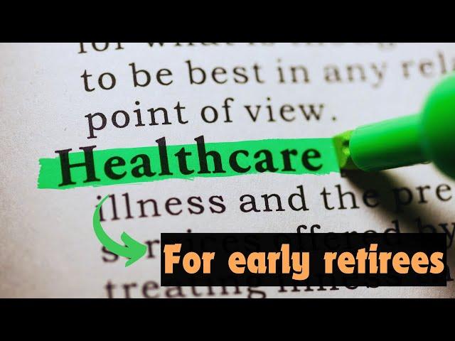 Healthcare Options for Early Retirees: ACA, COBRA, and More Explained