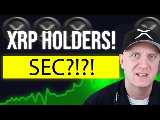  XRP Holders  SEC WHAT Today?! (This Could Be MASSIVE)