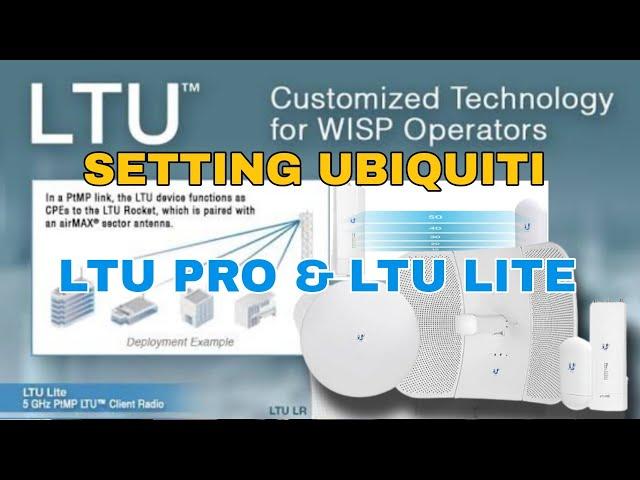 Setting Radio Wireless Ubiquiti LTU PRO dan LTU LITE