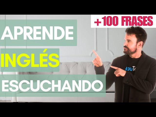 Aprende Inglés Escuchando | 30 min. para Aprender y Mejorar Tu Inglés a Nivel Nativo | +100 Frases