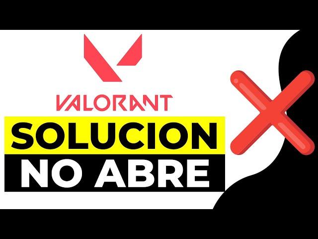 SOLUCION Valorant NO Abre 2024 | Valorant NO se Puede Iniciar