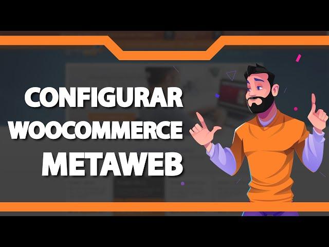 Como configurar o WOOCOMMERCE na Metaweb (Rápido e Fácil) 2022