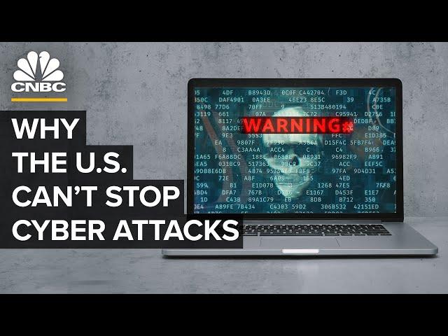 Why The U.S. Can't Stop Cyber Attacks