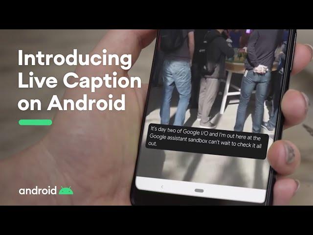 Introducing Live Caption on Android