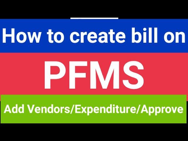 PFMS | How to Create bill on PFMS portal | pfms