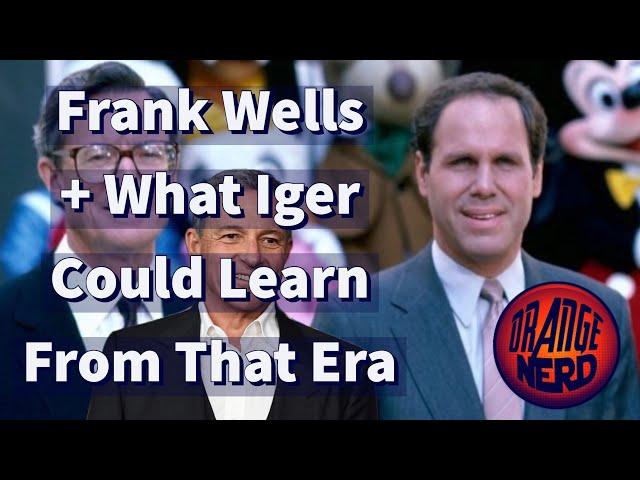 Frank Wells + What Bob Iger Could Learn From That Era | OrangeNerd Show