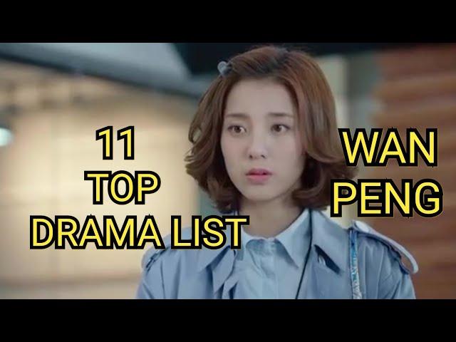 11 TOP DRAMA LIST WAN PENG