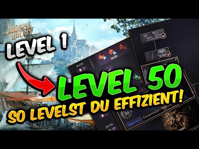 Ultimativer LEVEL GUIDE – So erreichst du Level 50 schnell & effizient! Throne and Liberty - Tipps