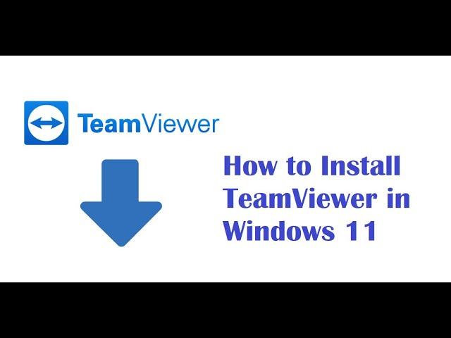 How to Install & Use TeamViewer in Windows 11