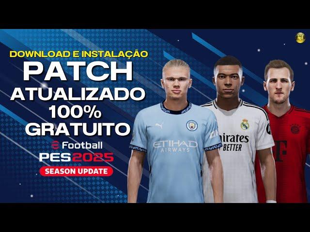 PATCH PES 2021 ATUALIZADO | NOVAS FACES | KITS EM 4K | TRANSFERÊNCIAS | PES 2025 100% GRATUITO