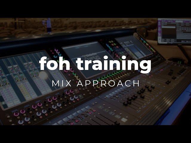 Mix Approach | FOH Training