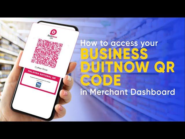 How To Access Your Business DuitNow QR Code In Merchant Dashboard