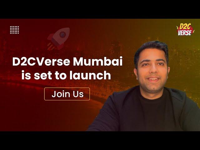 D2CVerse Mumbai is set to launch | Join us