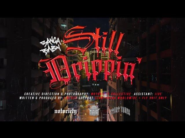 Still Drippin' - BangaBaby (Shot by Notoriety TV)